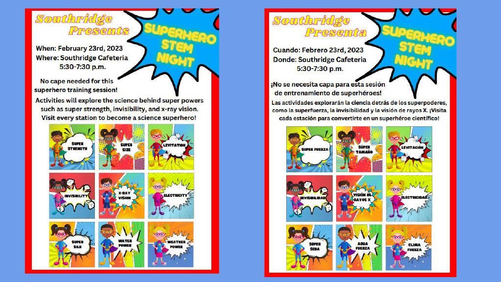 Southridge Elementary School Superhero Science Night:  Thursday, February 23, 2023 at 5:30PM.